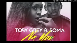 toby grey na u ft soma produced by tyemmy 