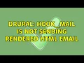 Drupal hook - mail is not sending rendered HTML email 2 Solutions
