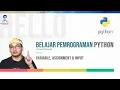 Part 2 Belajar Pemrograman Python untuk Pemula Variable Assignment dan Input