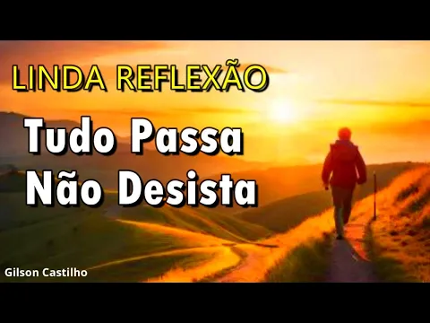 Download MP3 Tudo Passa - Não Desista - Mensagem de Reflexão