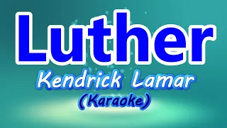 Kendrick Lamar - Luther (Karaoke)
