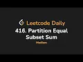 416 Partition Equal Subset Sum Leetcode Daily - Python