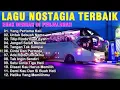LAGU NOSTALGIA PALING DICARI - LAGU KENANGAN TEMAN PERJALANAN - JANGAN SALAH MENILAIKU