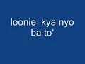 kya nyo bato by loonie