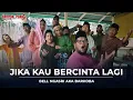 Download Lagu JIKA KAU BERCINTA LAGI - BELL NGASRI AKA BARKOBA [MUSIC VIDEO]