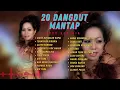 Download Lagu 20 nonstop dangdut nostalgia  mantap