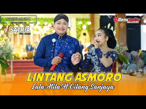 Download MP3 Lintang Asmoro - Lala Atila Ft Gilang Sanjaya - JOSSE MUSIC - SATRIA AUDIO - DANSTUDIO HD