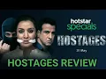 Hostages Hotstar Web Series All Episodes Review Hostages Hotstar Web Series All Episodes