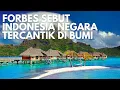 Download Lagu Super Bangga! Forbes Sebut Indonesia Sebagai Negara Tercantik No 1 di Bumi