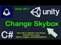 Unity Tutorial - Choose Skybox from an Array using Buttons Triggers and OnMouseDown