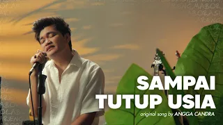 Sampai Tutup Usia - Angga Candra