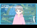 Download Lagu 【I Try To Sing】 Within The Dream 【Niwa】