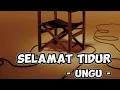 Download Lagu UNGU - SELAMAT TIDUR || Lirik