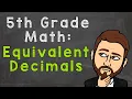 Equivalent Decimals 5th Grade Math