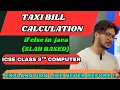 Java program to calculate taxi bill based on kms travel class java program ICSE computer