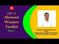 Unit 1 Abstract Window Toolkit part 1 Prof R A Tiwari
