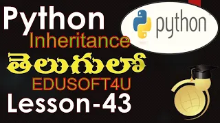 Inheritance in Python - Telugu-Lesson-43
