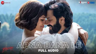 Download Apna Bana Le - Full Audio | Bhediya | Varun Dhawan, Kriti Sanon| Sachin-Jigar,Arijit Singh,Amitabh B MP3