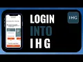 How to Log Into IHG App IHG One Rewards Login Step-by-Step Guide
