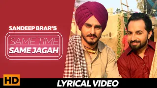 same time same jagah lyrical video sandeep brar kulwinder billa superhit punjabi songs