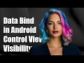 Data Binding in Android How to Control View Visibility Effectively