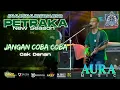 Jangan Coba Coba - Cak Denan - Aura Music Live Petraka 2025 New Season