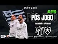 Lagu 🎯🔥PÓS JOGO! ⚽ TUDO O QUE ACONTECEU NOS 90MIN! 👀CEARÁ X BOTAFOGO, 29ª RODADA SÉRIE A 2025! E+