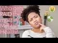 Who gets PAID the most in Mental Health