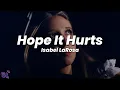 Download Lagu Isabel LaRosa - Hope It Hurts (Lyrics)