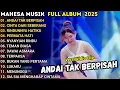 ANDAI TAK BERPISAH - CINTA DARI SEBERANG - RINDUNYA HATIKU - MAHESA MUSIK FULL ALUM TERBARU 2025