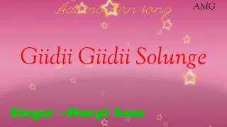 giidii giidii solunge pidung adi modern songs with lyrics