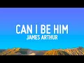 Download Lagu James Arthur - Can I Be Him (Lyrics)