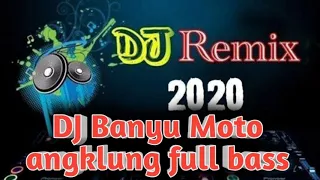 Download DJ Banyu Moto angklung full bass remix 2020 MP3