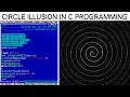 Circle Illusion in C graphics programming Circle animation in c program illusion