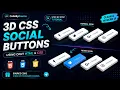 Amazing 3D Social Buttons HTML CSS Project for Beginners