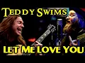 Lagu Vocal Coach Reacts - Teddy Swims - Let Me Love You - Ken Tamplin Vocal Academy