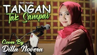 tangan tak sampai rinto harahap cover by dilla novera