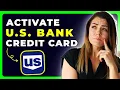 How to Activate U S Bank Credit Card Quick Secure Activation Guide 2025