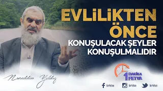Evlilikten önce konuşulacak şeyler konuşulmalıdır