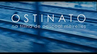curta doc "OSTINATO: na trilha de Pascoal Meirelles" (Fabiano Cafure / Rio de Janeiro, 2014)