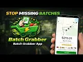 Batch Grabber App Demo How to grab best Batches