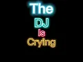 Download Lagu The DJ Is Crying For Help - Drawing Edit