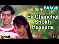 Download Lagu Ek Chanchal Shokh Haseena - Lyrical | Salman Khan \u0026 Nagma | Baaghi | Ishtar Music