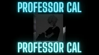 Professor Cal - where are you goin professor cal wear headphones