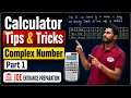 Calculator Tips Tricks Complex Number IOE Entrance Preparation Part 1