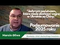 Jedynym państwem, które może skończyć wojnę w Ukrainie są Chiny. Podsumowanie 2025 r. - Marcin Gliwa