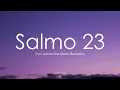 Salmo 23 - Un Corazon Feat.Marco Barrientos (Lyrics/Letra)