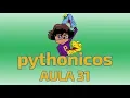 Pythonicos - Aula 31