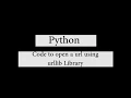 Python code to open a URL using urllib library