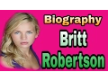 Britt Robertson BiogRaphy